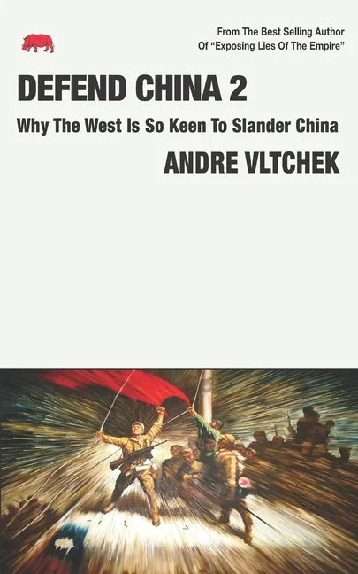 Defend China 2: Why The West Is So Keen To Slander China - Paperback