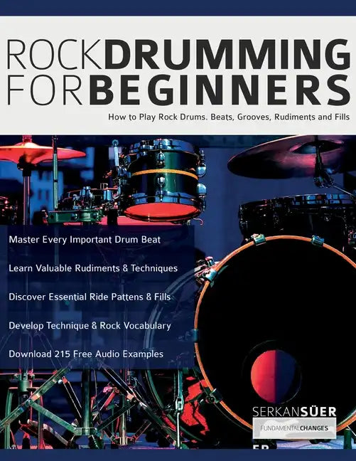 Rock Drumming for Beginners: How to Play Rock Drums for Beginners. Beats, Grooves and Rudiments - Paperback