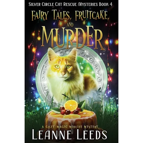 Fairy Tales, Fruitcake, and Murder: A Cozy Magic Midlife Mystery - Paperback