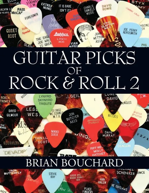 Guitar Picks of Rock & Roll 2: The Deluxe Edition - Paperback