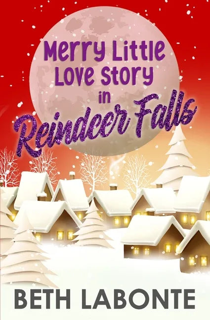 Merry Little Love Story in Reindeer Falls - Paperback