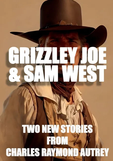 Grizzley Joe and Sam West - Paperback