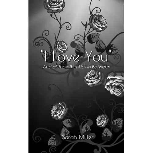 "I Love You": And all the other Lies in Between - Paperback