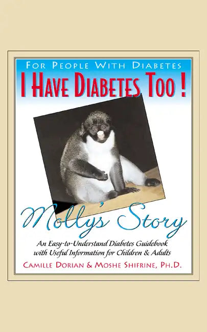 I Have Diabetes Too!: Molly's Story - Paperback