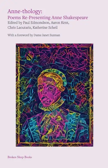 Anne-thology: Poems Re-Presenting Anne Shakespeare - Paperback