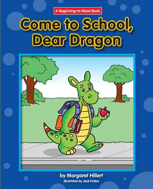 Come to School, Dear Dragon - Hardcover
