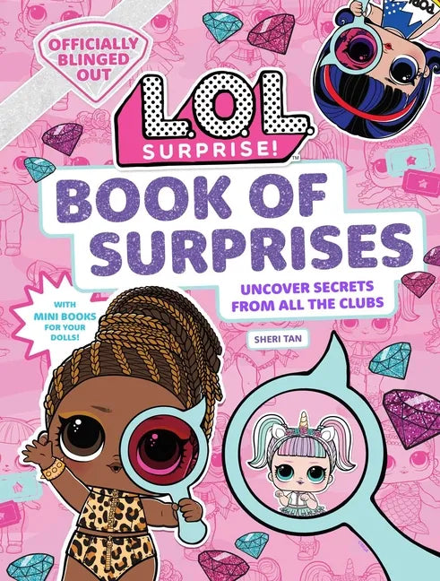 L.O.L. Surprise! Book of Surprises: (100+ Surprises, 24 Clubs, Lol Surprise Gifts for Girls Aged 5+) - Hardcover