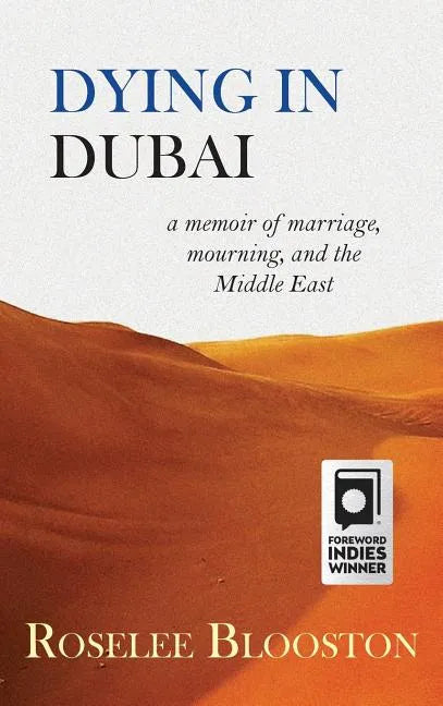 Dying in Dubai: a memoir of marriage, mourning and the Middle East - Hardcover