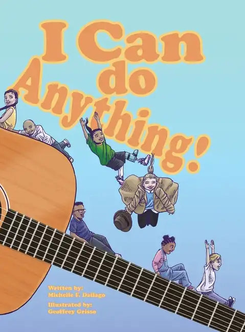 I Can Do Anything! - Hardcover