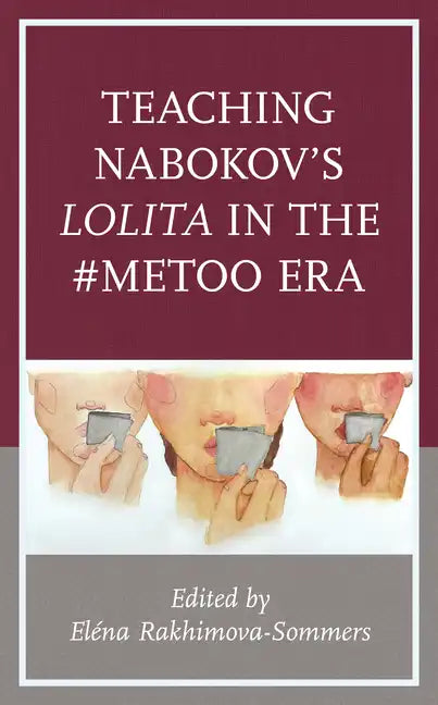 Teaching Nabokov's Lolita in the #MeToo Era - Paperback