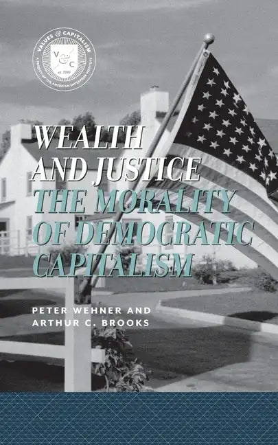 Wealth and Justice: The Morality of Democratic Capitalism - Paperback