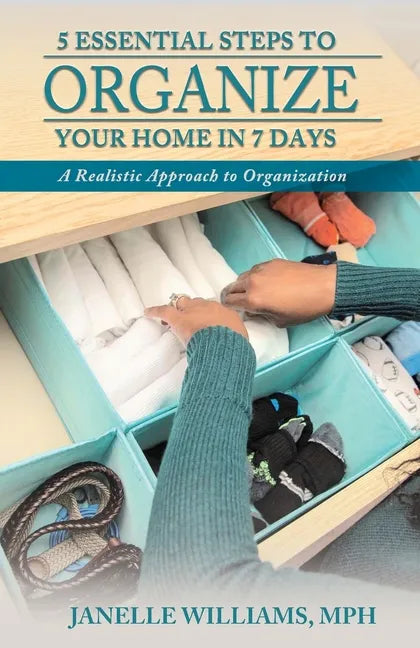 5 Essential Steps to Organize Your Home in 7 Days - Paperback