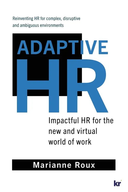 Adaptive HR: Impactful HR for the New and Virtual World of Work - Paperback