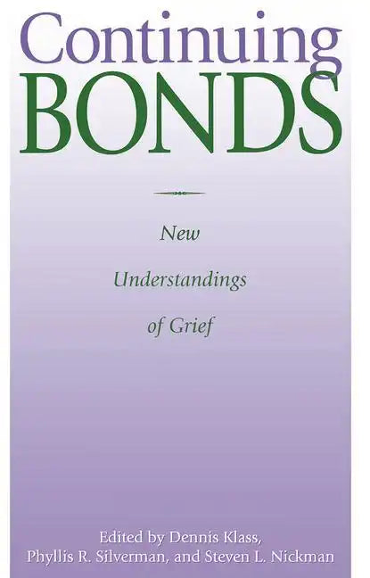 Continuing Bonds: New Understandings of Grief - Paperback