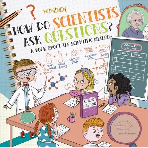 How Do Scientists Ask Questions?: A Book about the Scientific Method - Hardcover