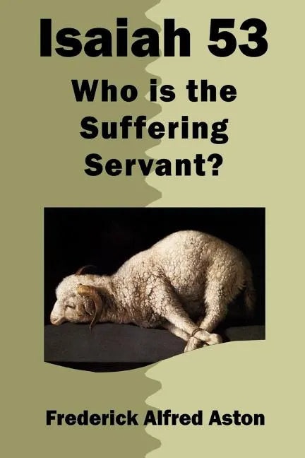 Isaiah 53: Who Is the Suffering Servant? - Paperback