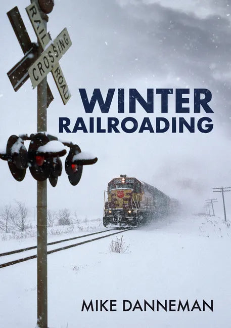 Winter Railroading - Paperback