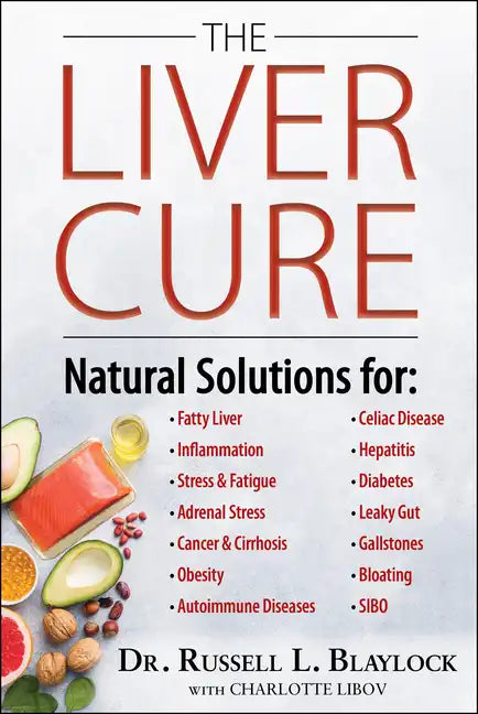 The Liver Cure: Natural Solutions for Liver Health to Target Symptoms of Fatty Liver Disease, Autoimmune Diseases, Diabetes, Inflammat - Hardcover