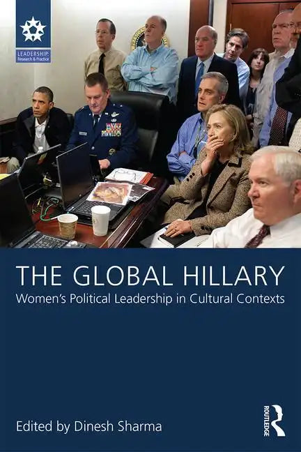 The Global Hillary: Women's Political Leadership in Cultural Contexts - Paperback