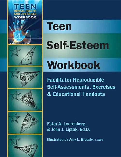 Teen Self-Esteem Workbook: Facilitator Reproducible Self-Assessments, Exercises & Educational Handouts - Spiral