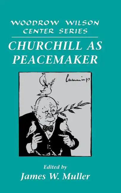 Churchill as Peacemaker - Hardcover