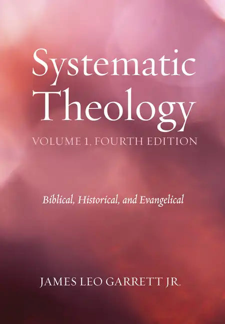 Systematic Theology, Volume 1, Fourth Edition - Hardcover