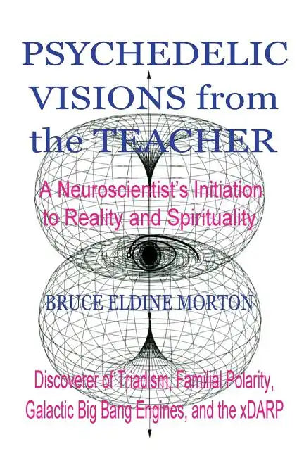 Psychedelic Visions from the Teacher - Paperback