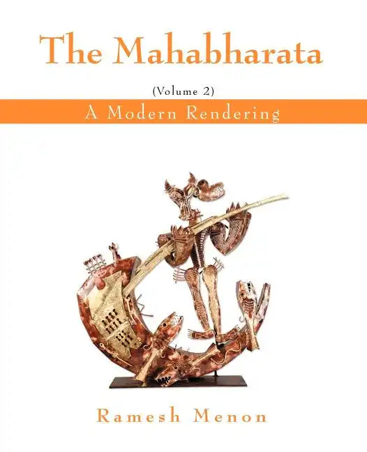 The Mahabharata: A Modern Rendering, Vol 2 - Paperback