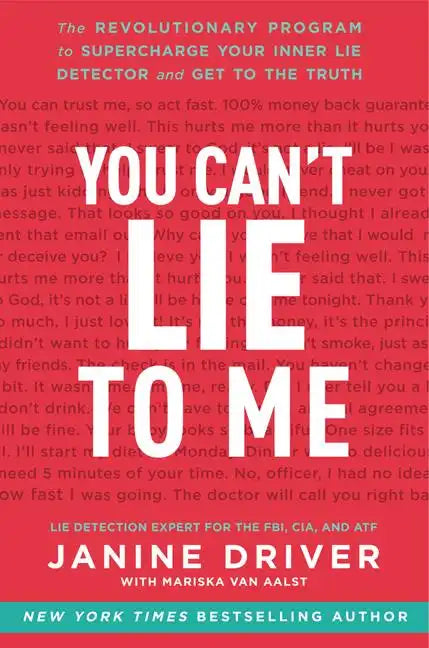 You Can't Lie to Me: The Revolutionary Program to Supercharge Your Inner Lie Detector and Get to the Truth - Paperback