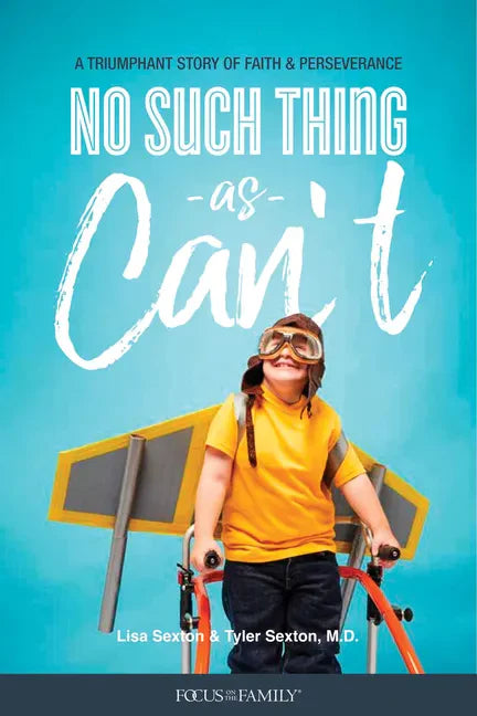 No Such Thing as Can't: A Triumphant Story of Faith and Perseverance - Paperback