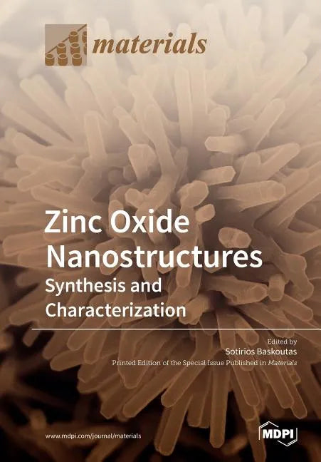 Zinc Oxide Nanostructures: Synthesis and Characterization - Paperback
