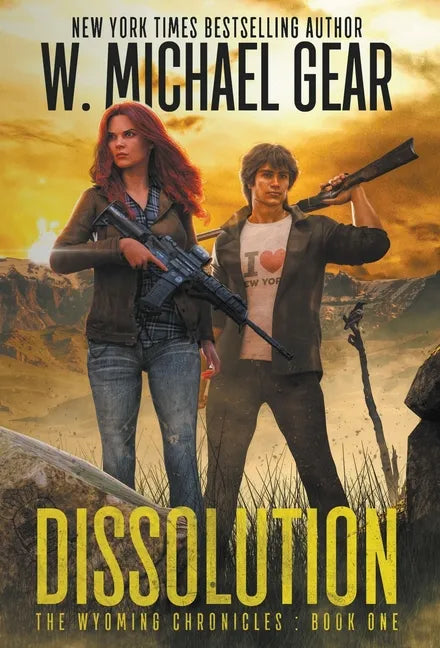 Dissolution: The Wyoming Chronicles Book One: The Wyoming Chronicles - Hardcover