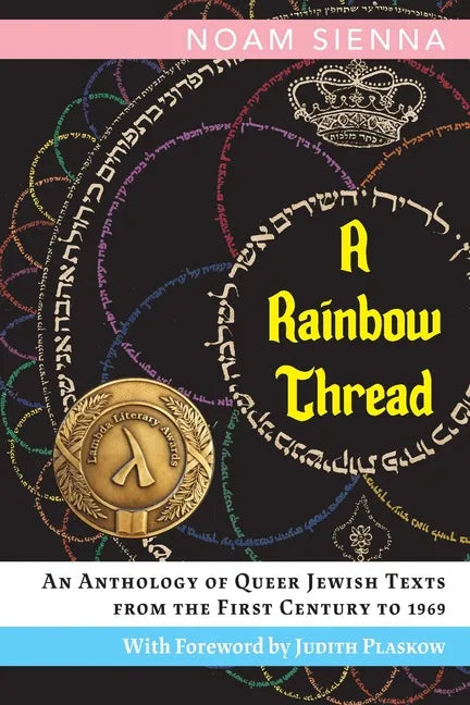 A Rainbow Thread: An Anthology of Queer Jewish Texts from the First Century to 1969 - Paperback