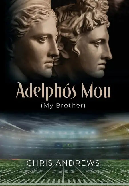 Adelphós Mou: My Brother - Hardcover