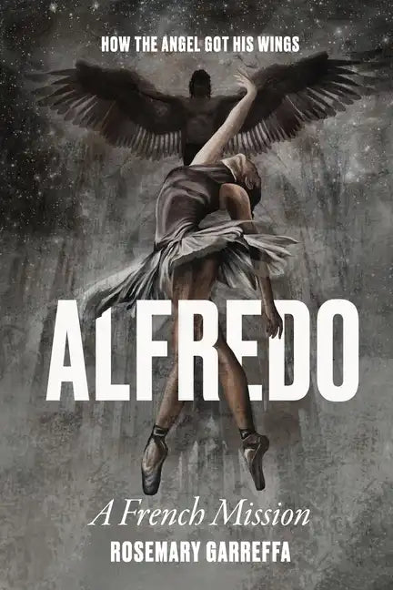 Alfredo: How The Angel Got His Wings - Paperback