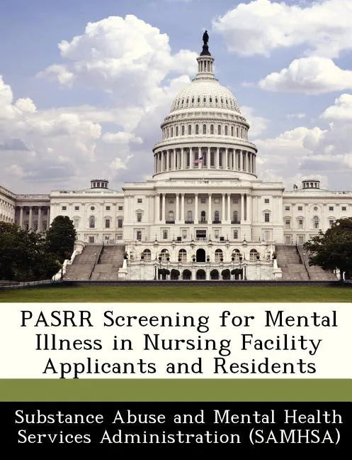 Pasrr Screening for Mental Illness in Nursing Facility Applicants and Residents - Paperback