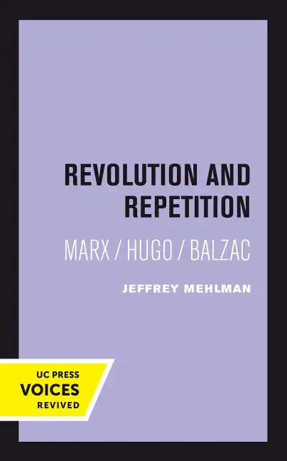Revolution and Repetition: Marx/Hugo/Balzac Volume 10 - Paperback