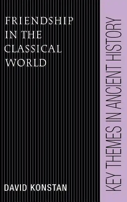 Friendship in the Classical World - Hardcover