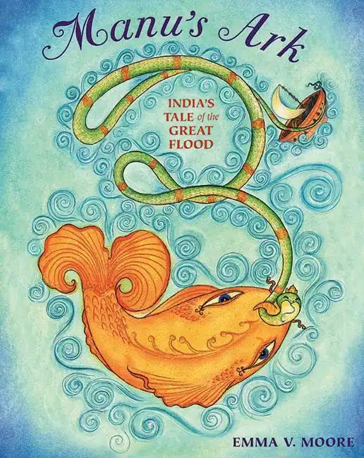 Manu's Ark: India's Tale of the Great Flood - Hardcover