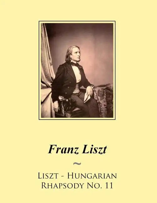 Liszt - Hungarian Rhapsody No. 11 - Paperback