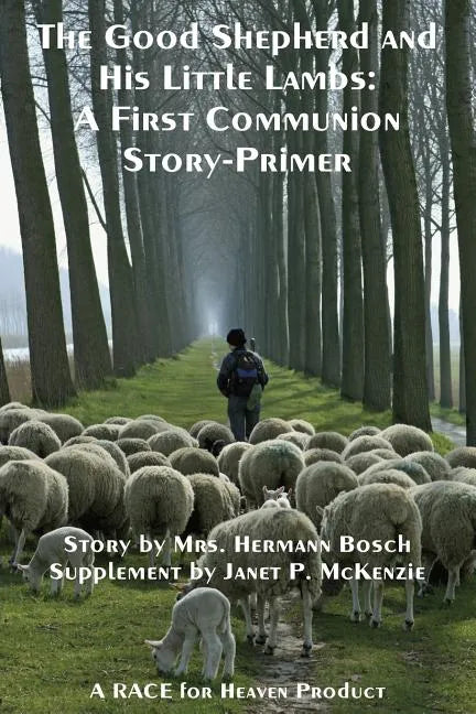 The Good Shepherd and His Little Lambs Study Edition: A First Communion Story-Primer - Paperback