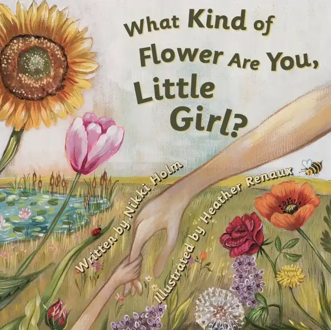 What Kind of Flower Are You, Little Girl? - Hardcover