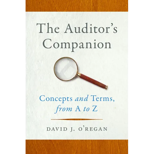 The Auditor's Companion: Concepts and Terms, from A to Z - Hardcover