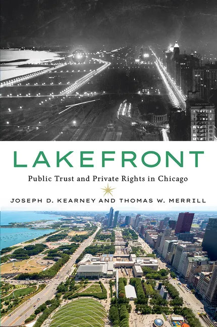 Lakefront: Public Trust and Private Rights in Chicago - Hardcover