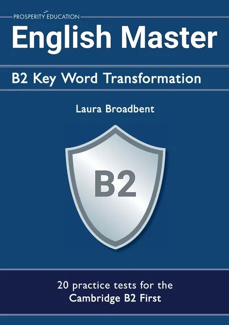 English Master B2 Key Word Transformation (20 practice tests for the Cambridge First): 200 test questions with answer keys - Paperback
