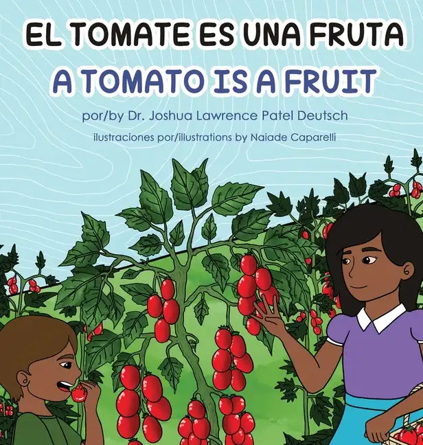 El tomate es una fruta A Tomato is a Fruit - Hardcover