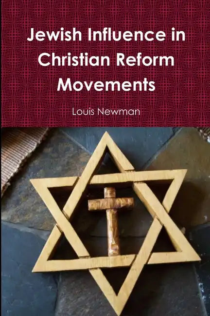 Jewish Influence in Christian Reform Movements - Paperback