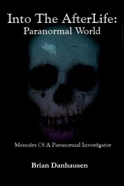 Into The Afterlife Paranormal World - Paperback