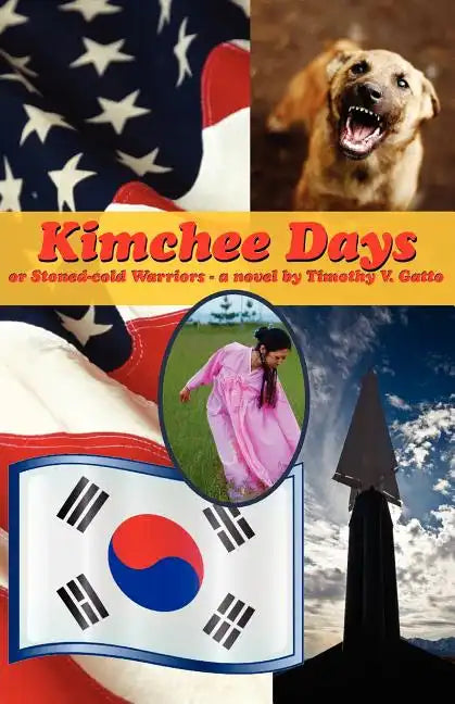 Kimchee Days, Or, Stoned-Cold Warriors - Paperback