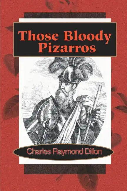 Those Bloody Pizarros - Paperback